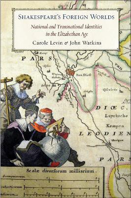 Shakespeare's Foreign Worlds(English, Paperback, Levin Carole)