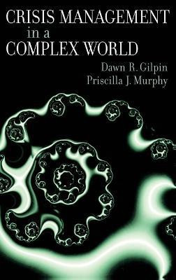 Crisis Management in a Complex World(English, Hardcover, Gilpin Dawn R.)