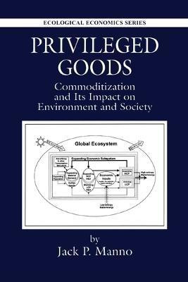 Privileged Goods(English, Paperback, Manno Jack P.)