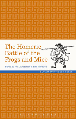 The Homeric Battle of the Frogs and Mice(English, Hardcover, Christensen Joel P. Professor)