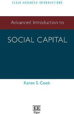 Advanced Introduction to Social Capital(English, Hardcover, Cook Karen S.)