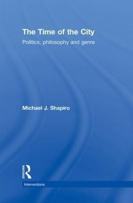 The Time of the City(English, Hardcover, Shapiro Michael)