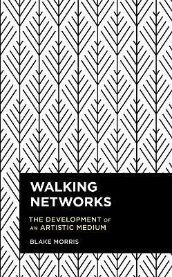 Walking Networks(English, Paperback, Morris Blake Research Impact Officer,)