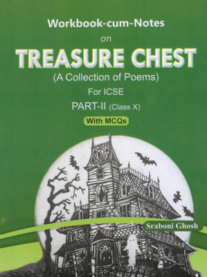 Workbook-cum-Notes on Treasure Chest (A Collection of Poems) for ICSE Part- II (Class X)(Paperback, Sraboni Ghosh)