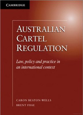 Australian Cartel Regulation(English, Electronic book text, Beaton-Wells Caron)