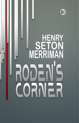 Roden's Corner(Paperback, Henry Seton Merriman)