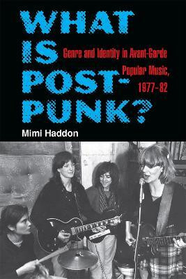 What Is Post-Punk?(English, Paperback, Haddon Mimi)