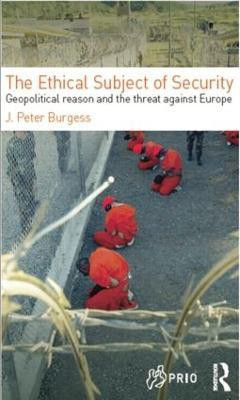 The Ethical Subject of Security(English, Paperback, Burgess J. Peter)