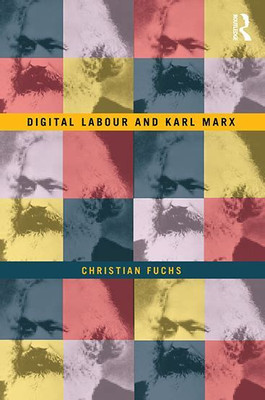 Digital Labour and Karl Marx(Paperback, Fuchs, Christian)