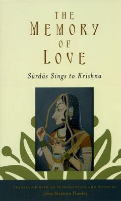 The Memory of Love  - Surdas Sings to Krishna(English, Paperback, Hawley)
