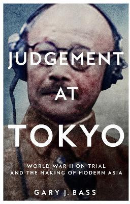 Judgement at Tokyo(English, Hardcover, Bass Gary J.)