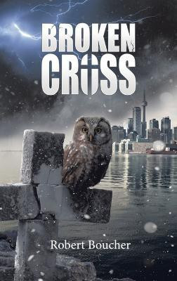 Broken Cross(English, Hardcover, Boucher Robert)