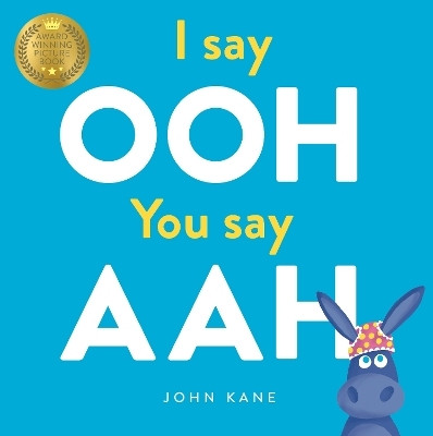 I say Ooh You say Aah(English, Paperback, Kane John)