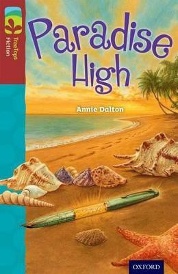Oxford Reading Tree TreeTops Fiction: Level 15: Paradise High(English, Paperback, Dalton Annie)