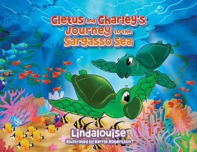 Cletus and Charley's Journey to the Sargasso Sea(English, Paperback, Lindalouise)