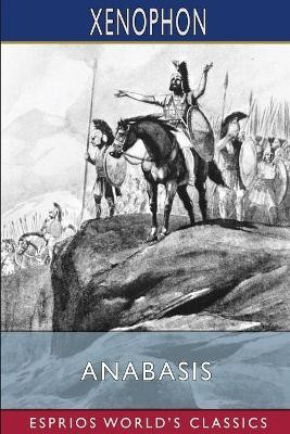Anabasis (Esprios Classics)(English, Paperback, Xenophon)