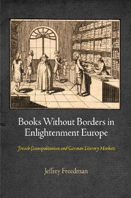 Books Without Borders in Enlightenment Europe(English, Electronic book text, Freedman Jeffrey)