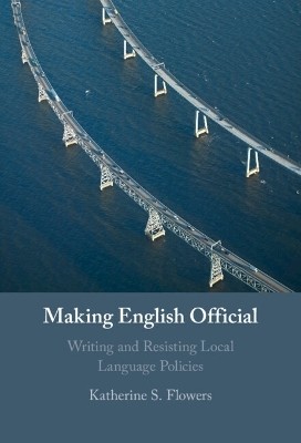 Making English Official(English, Hardcover, Flowers Katherine S.)