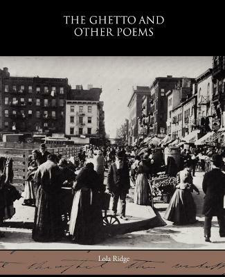 The Ghetto and Other Poems(English, Paperback, Ridge Lola)