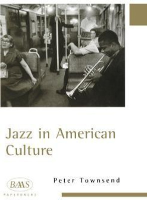 Jazz in American Culture(English, Paperback, Townsend Peter)