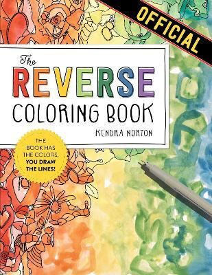 The Reverse Coloring Book (TM)(English, Paperback, Norton Kendra)