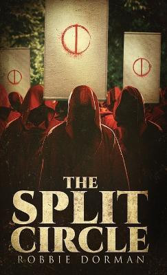 The Split Circle(English, Paperback, Dorman Robbie)