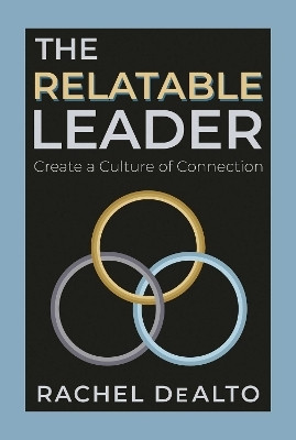 The Relatable Leader(English, Paperback, DeAlto Rachel)