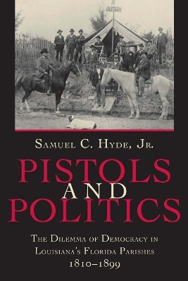 Pistols and Politics(English, Paperback, Jr Samuel C. Hyde)