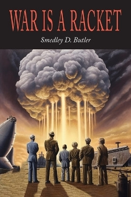 War is a Racket(English, Paperback, Butler Smedley D)
