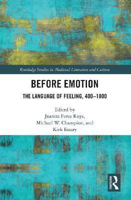 Before Emotion: The Language of Feeling, 400-1800(English, Paperback, unknown)