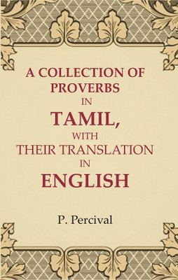 A Collection of Proverbs in Tamil, with Their Translation in English [Hardcover](Hardcover, P. Percival)