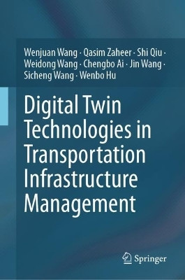 Digital Twin Technologies in Transportation Infrastructure Management(English, Hardcover, Wang Wenjuan)