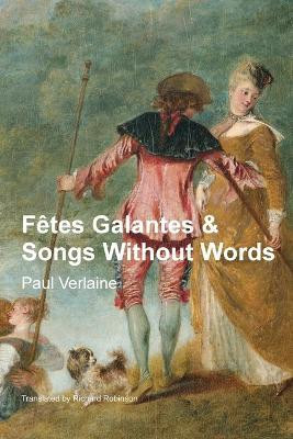 Fetes Galantes & Songs Without Words(English, Paperback, Verlaine Paul)