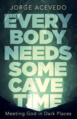 Everybody Needs Some Cave Time(English, Paperback, Acevedo Jorge)