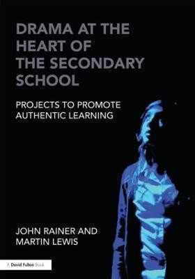 Drama at the Heart of the Secondary School(English, Paperback, Rainer John)