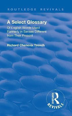 Revival: A Select Glossary (1906)(English, Paperback, Trench Richard Chenevix)