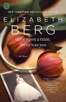 Once Upon a Time, There Was You(English, Paperback, Berg Elizabeth)