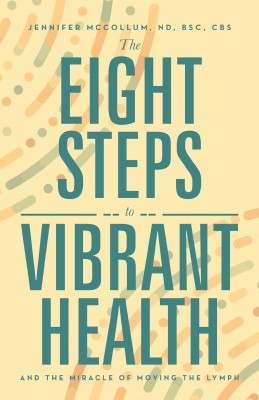 The Eight Steps to Vibrant Health(English, Hardcover, McCollum Nd Bsc Cbs Jennifer)