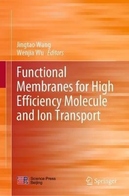 Functional Membranes for High Efficiency Molecule and Ion Transport(English, Hardcover, unknown)