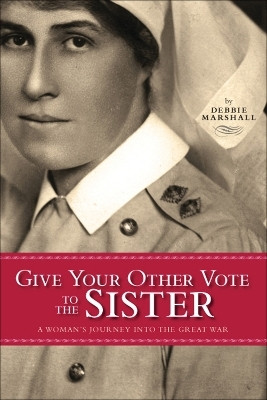 Give Your Other Vote to the Sister(English, Paperback, Marshall Debbie)