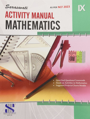 Saraswati Activity Manual Mathematics Class 9 (2024 edition)(New Saraswati house India pvt LTD, Anupam Sagar)