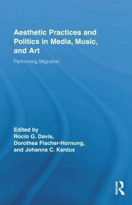Aesthetic Practices and Politics in Media, Music, and Art(English, Hardcover, unknown)