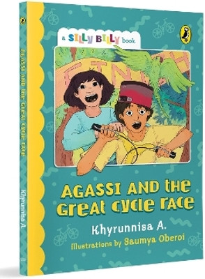 Agassi and the Great Cycle Race (Silly Billy series)(English, Paperback, A. Khyrunnisa)