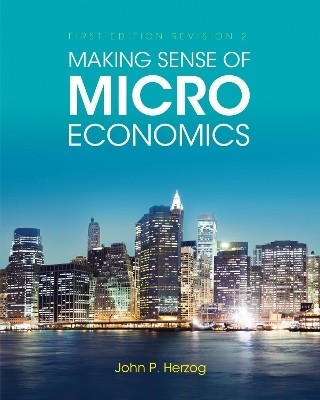 Making Sense of Microeconomics(English, Paperback, Herzog John P.)