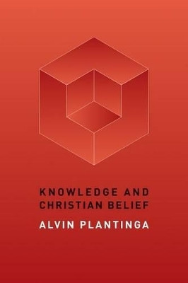 Knowledge and Christian Belief(English, Paperback, Plantinga Alvin)