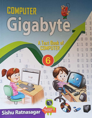COMPUTER GIGABYTE A TEXT BOOK OF COMPUTER CLASS 6(kolkata, SISHU RATNASAGAR)