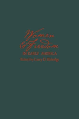 Women and Freedom in Early America(English, Paperback, Eldridge Larry)
