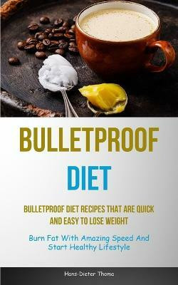 Bulletproof Diet(English, Paperback, Thoma Hans-Dieter)