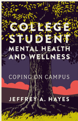 College Student Mental Health and Wellness(English, Paperback, Hayes Jeffrey A.)