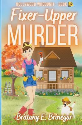 Fixer-Upper Murder(English, Paperback, Brinegar Brittany E)